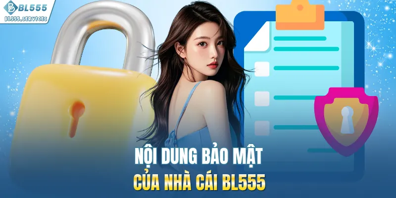 Nội dung bảo mật của nhà cái BL555