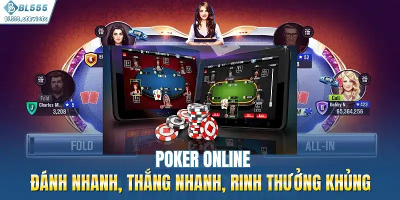 Poker Online: Đánh Nhanh, Thắng Nhanh, Rinh Thưởng Khủng
