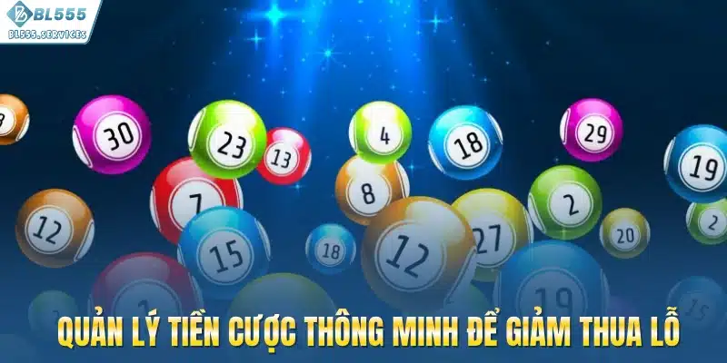 Quản lý tiền cược thông minh để giảm thua lỗ