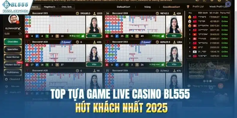 Top tựa game live Casino BL555 hút khách nhất 2025